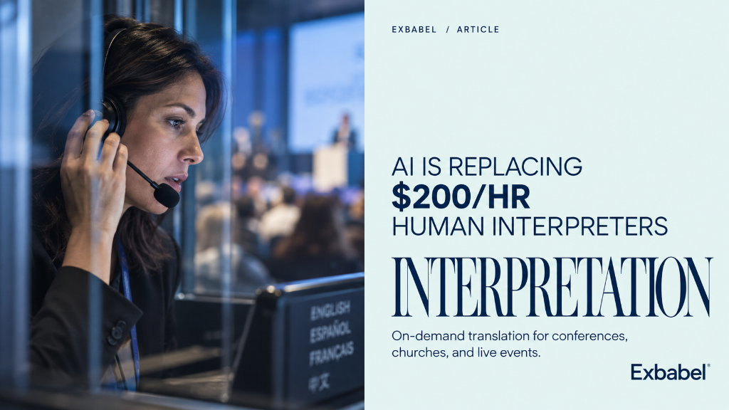AI is replacing $200/hr human interpreters: On-demand translation for conferences, churches, and live events showing interpreter in booth